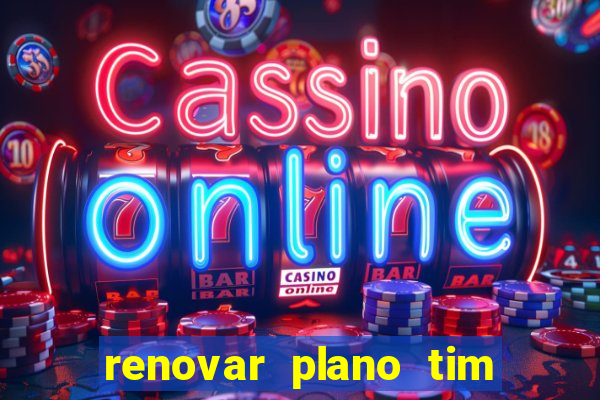 renovar plano tim beta por sms